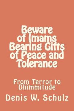 portada beware of imams bearing gifts of peace and tolerance (en Inglés)