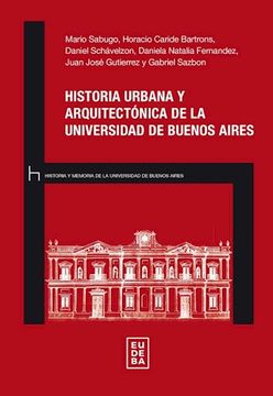 portada Historia Urbana y Arquitectonica D/La Univ. Bs. As.