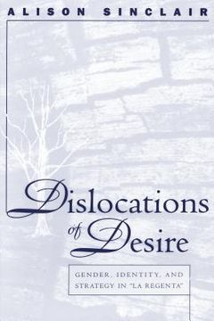 portada dislocations of desire: gender, identity and strategy in la regenta