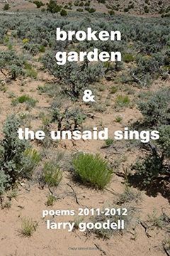 portada Broken Garden & The Unsaid Sings: Poems 2011-2012