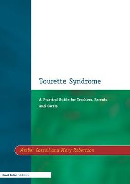 portada tourette syndrome: a practical guide for teachers, parents and carers (en Inglés)