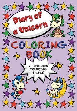 portada Diary of a Unicorn Coloring Book: Cute Unicorns filled with Positivity (in English)