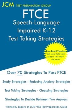portada FTCE Speech-Language Impaired K-12 - Test Taking Strategies: FTCE 042 Exam - Free Online Tutoring - New 2020 Edition - The latest strategies to pass y (in English)