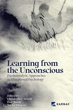portada Learning from the Unconscious: Psychoanalytic Approaches in Educational Psychology (in English)