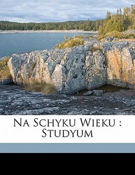 portada Na Schyku Wieku: Studyum (en Polaco)