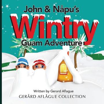 portada John & Napu's Wintry Guam Adventure (en Inglés)