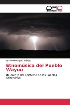portada Etnomúsica del Pueblo Wayuu: Referente del Epísteme de los Pueblos Originarios