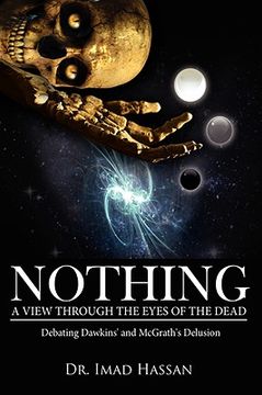 portada nothing: a view through the eyes of the dead: debating dawkins' and mcgrath's delusion