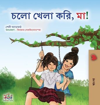 portada Let's play, Mom! (Bengali Children's Book) (in Bengalí)