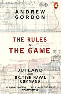 portada The Rules of the Game: Jutland and British Naval Command