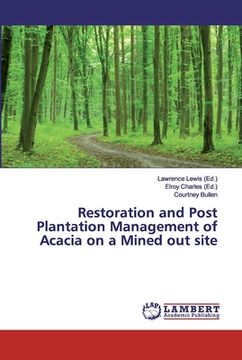 portada Restoration and Post Plantation Management of Acacia on a Mined out site (in English)