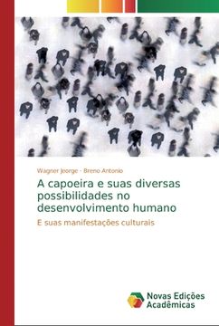portada A Capoeira e Suas Diversas Possibilidades no Desenvolvimento Humano (en Portugués)