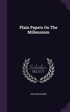 portada Plain Papers On The Millennium (en Inglés)