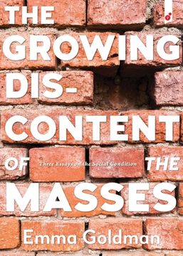 portada The Growing Discontent of the Masses: Three Essays on the Social Condition (en Inglés)
