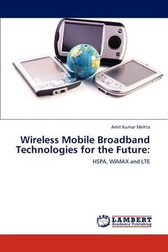 portada wireless mobile broadband technologies for the future (en Inglés)