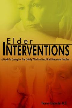 portada elder interventions: a guide to caring for the elderly with emotional and behavioral problems (en Inglés)