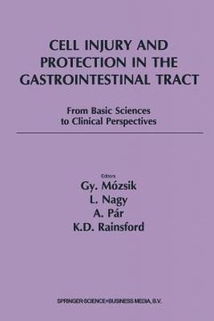 portada Cell Injury and Protection in the Gastrointestinal Tract: From Basic Sciences to Clinical Perspectives 1996 (en Inglés)