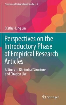 portada Perspectives on the Introductory Phase of Empirical Research Articles: A Study of Rhetorical Structure and Citation Use (en Inglés)