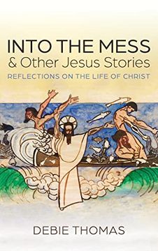 portada Into the Mess and Other Jesus Stories (en Inglés)