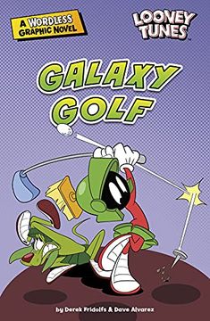 portada Looney Tunes Wordless Galaxy Golf (Looney Tunes Wordless Graphic Novels) (en Inglés)