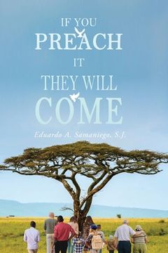 portada If You Preach It They Will Come (en Inglés)