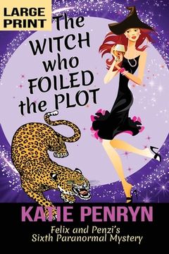 portada The Witch who Foiled the Plot: Felix and Penzi's Sixth Paranormal Mystery (en Inglés)