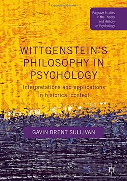 portada Wittgenstein's Philosophy in Psychology: Interpretations and Applications in Historical Context (Palgrave Studies in the Theory and History of Psychology) (en Inglés)