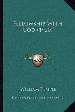 portada fellowship with god (1920) (en Inglés)