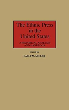 portada The Ethnic Press in the United States: A Historical Analysis and Handbook (en Inglés)