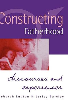 portada constructing fatherhood: discourses and experiences
