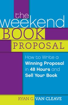 portada The Weekend Book Proposal: How to Write a Winning Proposal in 48 Hours and Sell Your Book 