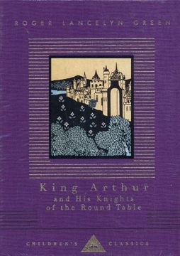 portada King Arthur And His Knights Of The Round Table (Everyman's Library CHILDREN'S CLASSICS)