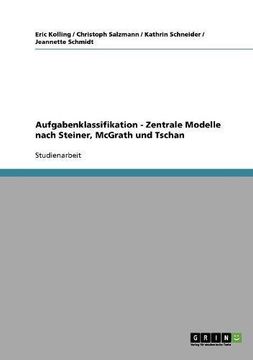 portada Aufgabenklassifikation - Zentrale Modelle nach Steiner, McGrath und Tschan