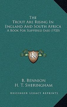 portada the trout are rising in england and south africa: a book for slippered ease (1920) (en Inglés)