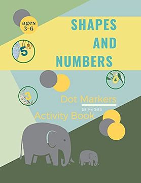 portada Shapes and Numbers dot Markers: Shapes and Numbers dot Markers Activity Book for Kids: |A dot art Coloring Book for Toddlers|Shapes|Numbers|Ages 4-8 (in English)