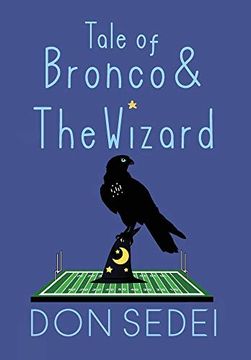 portada Tale of Bronco & the Wizard: An Urban Fantasy About Friendship, Football, and Wizards (en Inglés)