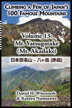 portada Climbing a Few of Japan's 100 Famous Mountains - Volume 13: Mt. Yatsugatake (Mt. Akadake)