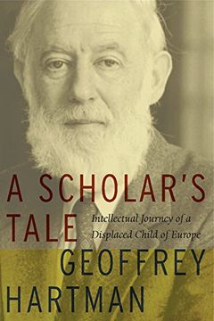 portada A Scholar's Tale: Intellectual Journey of a Displaced Child of Europe (en Inglés)