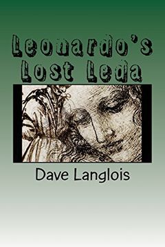 portada Leonardo's Lost Leda: A Story About art and Murder Told by a Murderer and a Work of art (en Inglés)