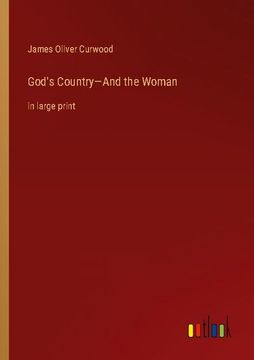 portada God's Country-And the Woman: in large print (in English)