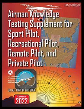 portada Airman Knowledge Testing Supplement for Sport Pilot, Recreational Pilot, Remote Pilot, and Private Pilot: Faa-Ct-8080-2H (en Inglés)