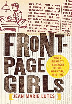 portada Front-Page Girls: Women Journalists in American Culture and Fiction, 1880-1930 (in English)