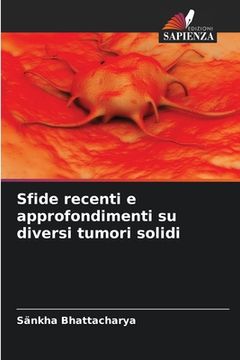 portada Sfide recenti e approfondimenti su diversi tumori solidi (en Italiano)