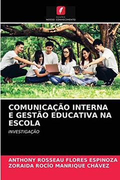 portada Comunicação Interna e Gestão Educativa na Escola: Investigação (en Portugués)