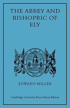 portada The Abbey and Bishopric of ely (Cambridge Studies in Medieval Life and Thought: New Series) (en Inglés)