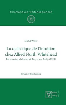 portada La Dialectique de L'intuition Chez Alfred North Whitehead (in French)
