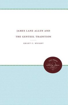 portada James Lane Allen and the Genteel Tradition (en Inglés)