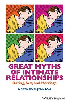 portada Great Myths of Intimate Relationships: Dating, Sex, and Marriage (Great Myths of Psychology) 