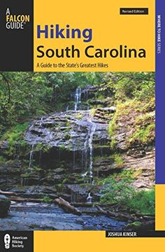 portada Hiking South Carolina: A Guide To The State's Greatest Hikes (State Hiking Guides Series)