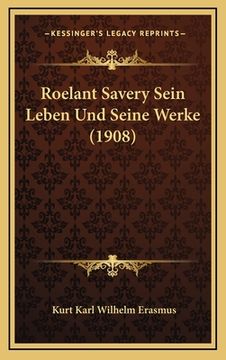portada Roelant Savery Sein Leben Und Seine Werke (1908) (en Alemán)